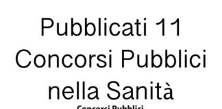 11 Concorsi Pubblici nella Sanità per 219 Assunzioni Complessive Concorsi Pubblici nella Sanità