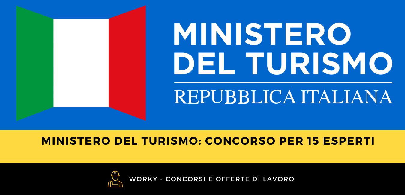 Ministero del Turismo: concorso per 15 nuovi esperti